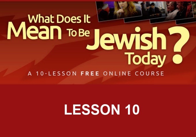 What Does It Mean To Be Jewish Today? Course – Lesson 10: Living in an Integrated World